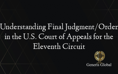 Understanding Final Judgment/Order in the U.S. Court of Appeals for the Eleventh Circuit