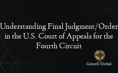 Understanding Final Judgment/Order in the U.S. Court of Appeals for the Fourth Circuit