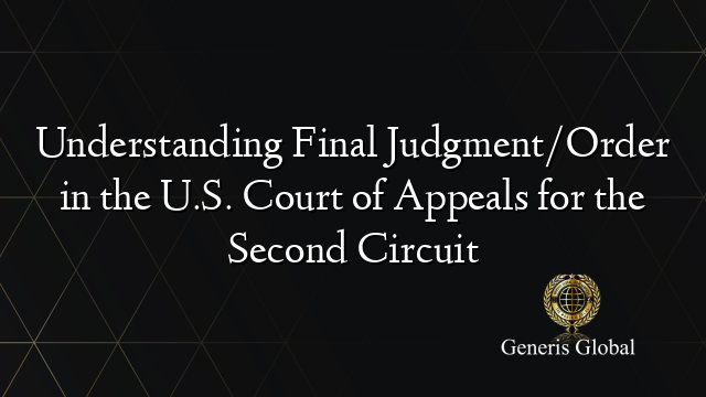 Understanding Final Judgment/Order in the U.S. Court of Appeals for the Second Circuit