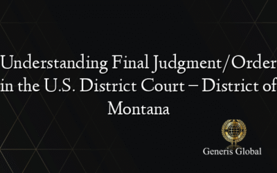 Understanding Final Judgment/Order in the U.S. District Court – District of Montana
