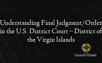Understanding Final Judgment/Order in the U.S. District Court – District of the Virgin Islands