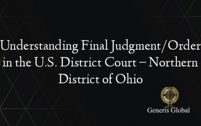 Understanding Final Judgment/Order in the U.S. District Court – Northern District of Ohio