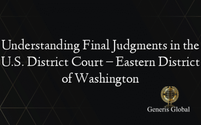 Understanding Final Judgments in the U.S. District Court – Eastern District of Washington