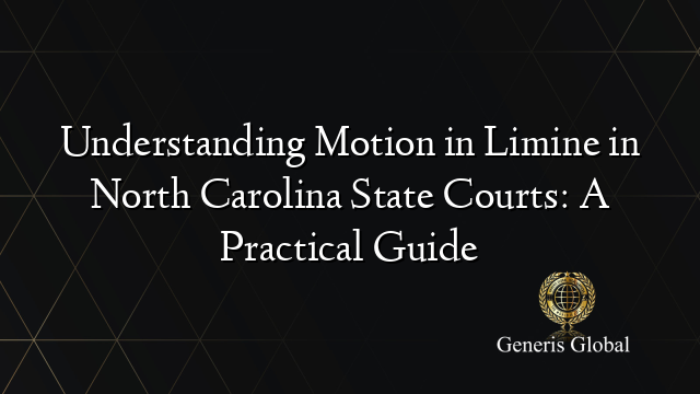 Understanding Motion in Limine in North Carolina State Courts: A Practical Guide