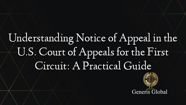 Understanding Notice of Appeal in the U.S. Court of Appeals for the ...