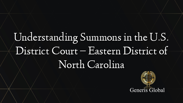 Understanding Summons in the U.S. District Court – Eastern District of ...