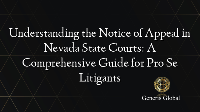 Understanding the Notice of Appeal in Nevada State Courts: A ...