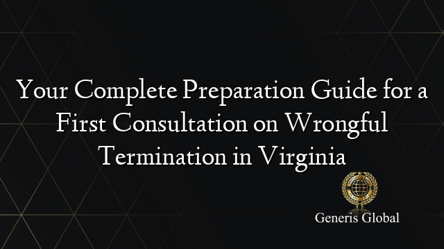 Your Complete Preparation Guide for a First Consultation on Wrongful ...