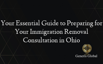 Your Essential Guide to Preparing for Your Immigration Removal Consultation in Ohio