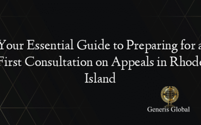 Your Essential Guide to Preparing for a First Consultation on Appeals in Rhode Island