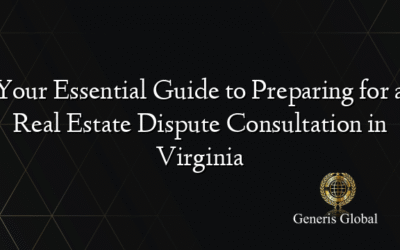 Your Essential Guide to Preparing for a Real Estate Dispute Consultation in Virginia