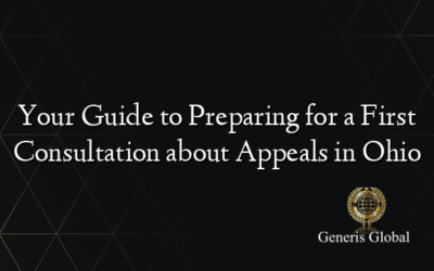 Your Guide to Preparing for a First Consultation about Appeals in Ohio