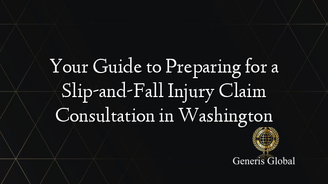 Your Guide to Preparing for a Slip-and-Fall Injury Claim Consultation in Washington