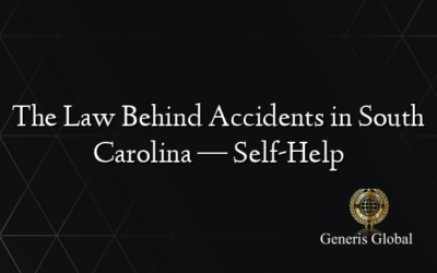 The Law Behind Accidents in South Carolina — Self-Help
