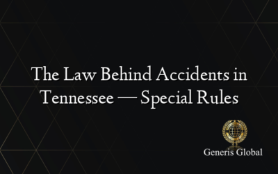 The Law Behind Accidents in Tennessee — Special Rules