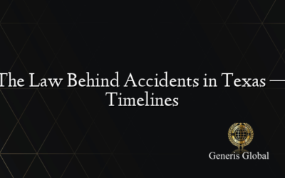 The Law Behind Accidents in Texas — Timelines