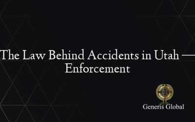 The Law Behind Accidents in Utah — Enforcement